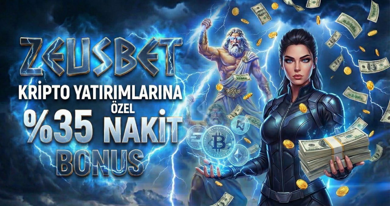ZEUSBET KRİPTO YATIRIMLARINA ÖZEL %35 NAKİT BONUS